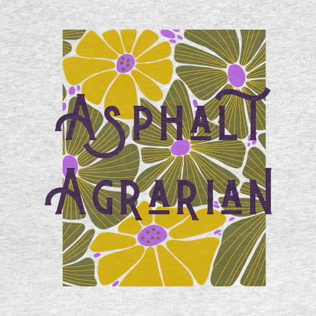 Asphalt Agrarian by Outlaw Spirit